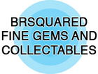 BrSquared Fine Gems and Collectables