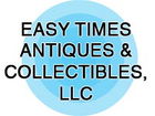 Easy Times Antiques & Collectibles, LLC