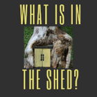 What is in the Shed
